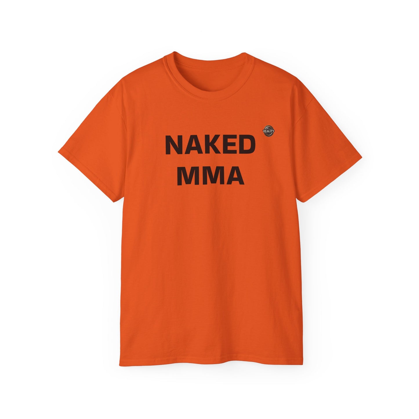 Reality "NAKED MMA" Unisex T-Shirt